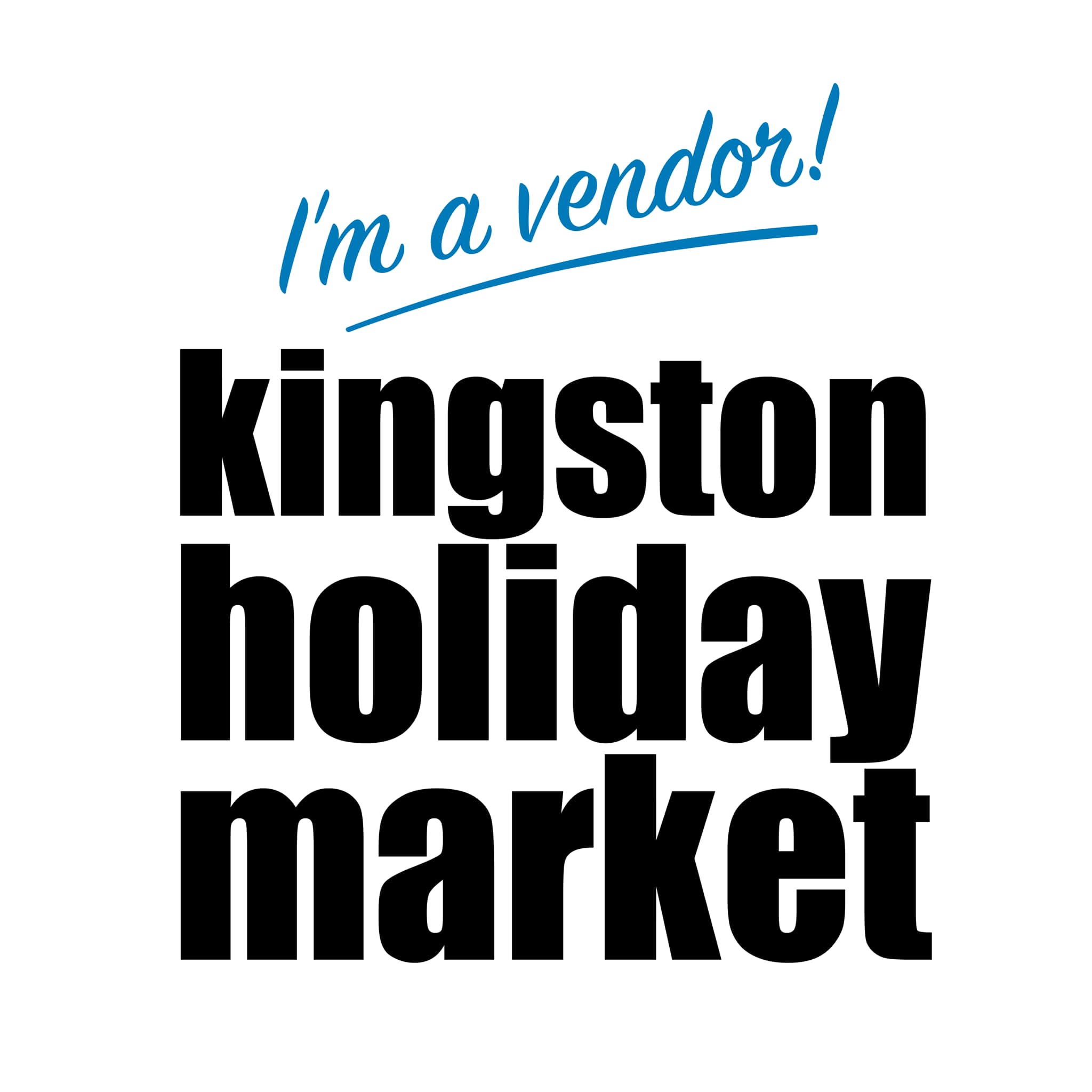 I’m a Vendor! Kingston Holiday Market